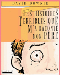 Les Histoires Terribles Que M'a Raconté Mon Père, Häftad