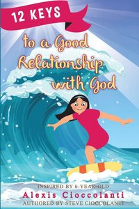 bokomslag 12 Keys to a Good Relationship with God