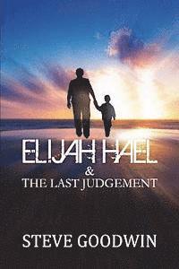 Steve Goodwin - Elijah Hael & The Last Judgement, Häftad