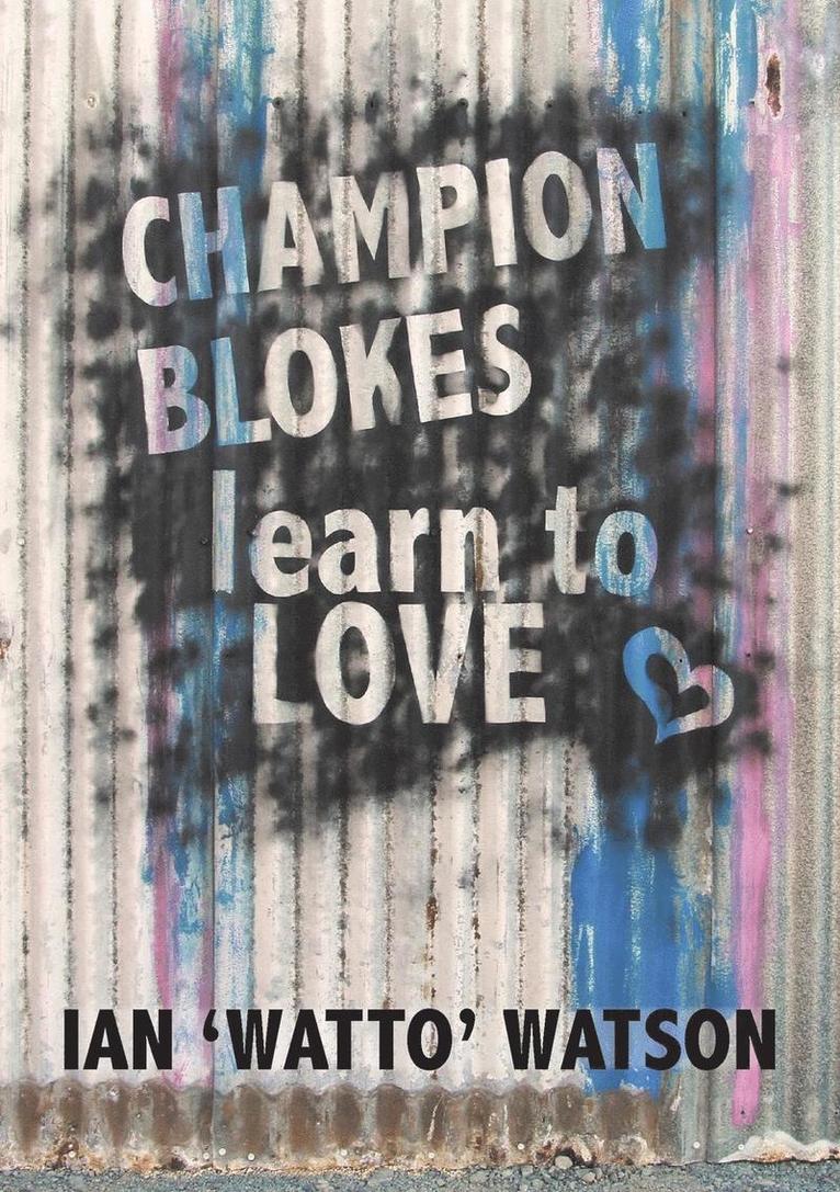 Champion Blokes Learn to Love 1