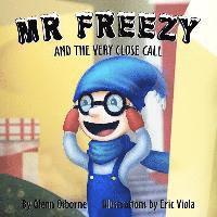 bokomslag Mr Freezy and the Very Close Call