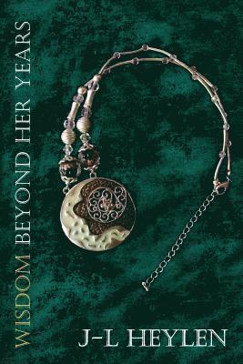 J-L Heylen - Wisdom Beyond Her Years, Häftad