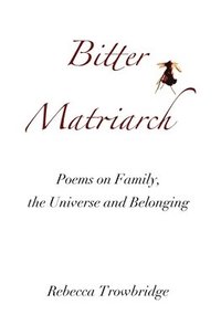 bokomslag Bitter Matriarch