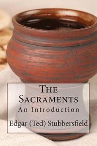 bokomslag The Sacraments: An Introduction