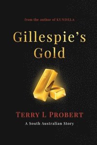 bokomslag Gillespie's Gold