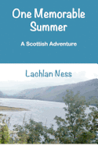 bokomslag One Memorable Summer: A Scottish Adventure