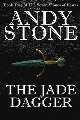 bokomslag The Jade Dagger - Book Two of the Seven Stones of Power