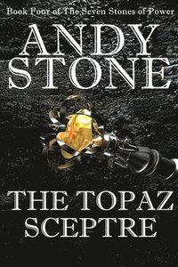 bokomslag The Topaz Sceptre - Book Four of the Seven Stones of Power