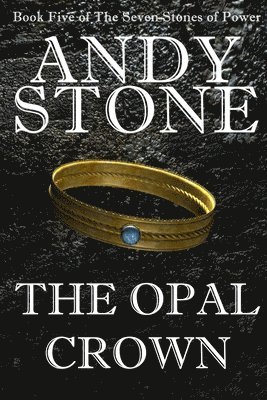 bokomslag The Opal Crown - Book Five of the Seven Stones of Power