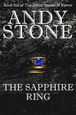 bokomslag The Sapphire Ring - Book Six of the Seven Stones of Power