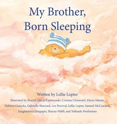 Lellie Lopter - My Brother, Born Sleeping, Inbunden