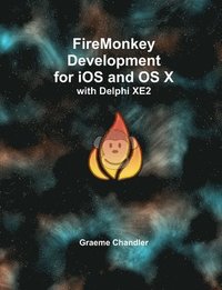 bokomslag FireMonkey Development for iOS and OS X with Delphi XE2