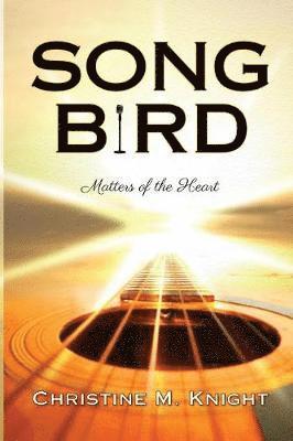Christine M Knight, Christine M. Knight - Song Bird, Häftad