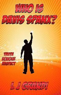 bokomslag Who is Davis Spanx?: Truth Honour Respect