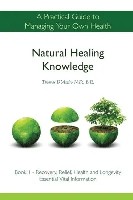 Thomas D'Amico - Natural Healing Knowledge Book 1, Häftad. Tillgänglighet: Lägg i varukorg