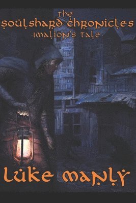 bokomslag Soulshard Chronicles - Imalion's Tale
