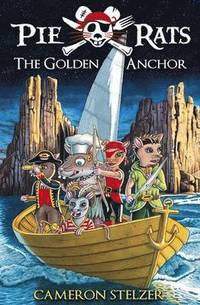 bokomslag The Golden Anchor: Pie Rats Book 6