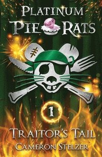 bokomslag Traitor's Tail: Platinum Pie Rats Book 1