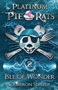 bokomslag Isle of Wonder: Platinum Pie Rats Book 2