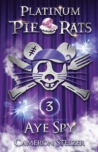 bokomslag Aye Spy: Platinum Pie Rats Book 3