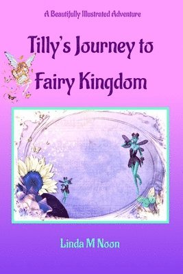 bokomslag Tilly's Journey To Fairy Kingdom