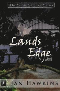 Lands Edge: The Spirit Children 1