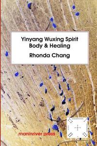 bokomslag Yinyang Wuxing, Spirit, Body and Healing