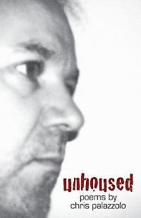 bokomslag Unhoused: Poems 1989 - 2012