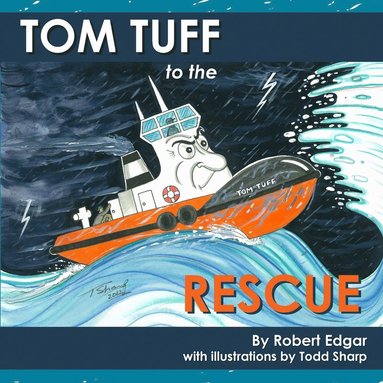 Robert Edgar - Tom Tuff to the Rescue, Häftad