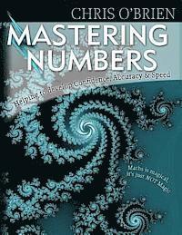 Mastering Numbers: Helping to develop Confidence, Accuracy & Speed 1