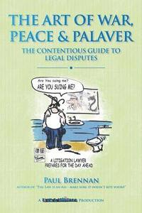 bokomslag The Art of War, Peace and Palaver: The Contentious Guide to Legal Disputes