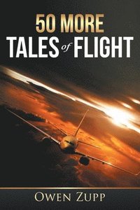 bokomslag 50 More Tales of Flight