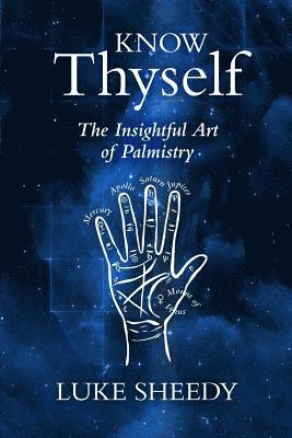 bokomslag Know Thyself: The Insightful Art of Palmistry