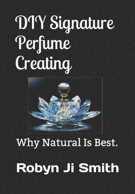 DIY Signature Perfume Creating 1