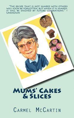 Carmel McCartin - Mums' Cakes & Slices, Häftad