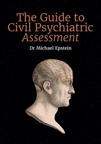 bokomslag Guide to Civil Psychiatric Assessment