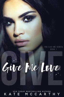 Give Me Love 1