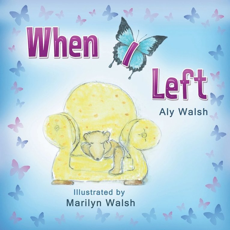 Aly Walsh, Aly Maree Walsh - When I Left, Häftad