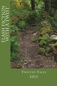 Hank Johnson, John Ritchie - Twisted Tales 2013: Flash Fiction with a Twist, Häftad
