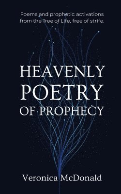 bokomslag Heavenly Poetry of Prophecy