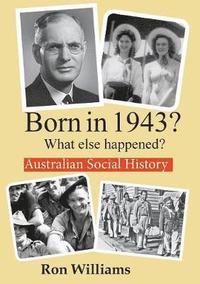 bokomslag Born in 1943?  What else happened?
