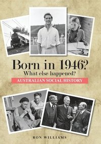 bokomslag Born in 1946?  What else happened?