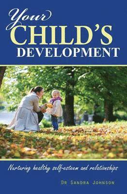 Sandra Lucille J Johnson, Sandra Lucille J. Johnson - Your Child's Development, Häftad