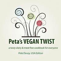 Peta's VEGAN TWIST (US EDITION): a tasty diary and meat free cookbook for everyone 1