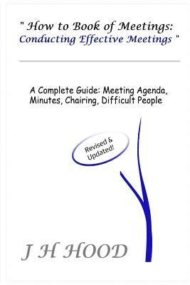 J H Hood, J. H. Hood - How to Book of Meetings, Häftad
