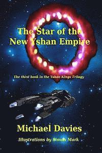 bokomslag The Star of the New Yshan Empire: The Third Book in The Yshan Kings Trilogy