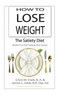 bokomslag How to Lose Weight - The Satiety Diet