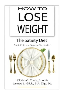 bokomslag How to Lose Weight - The Satiety Diet