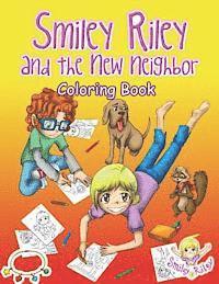 Smiley Riley and the New Neighbor Coloring Book 1
