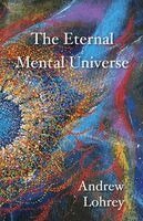 Andrew B Lohrey - Eternal Mental Universe, Häftad